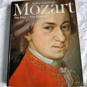 Mozart The Man The Musician by Arthur Hutchings Hardcover Art Book 1976